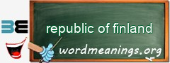 WordMeaning blackboard for republic of finland